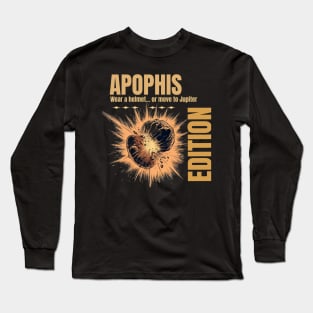 FUNNY APOPHIS EDITION Long Sleeve T-Shirt